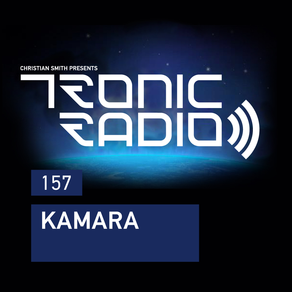 Tronic Radio 157 | Kamara Live [PROMO]